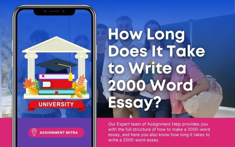 How Long Does It Take to Write a 2000 Word Essay?